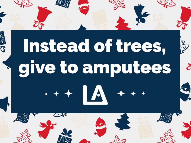 Instead of trees, give to amputees